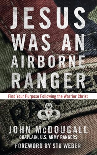 Jesus Was an Airborne Ranger: Find Your Purpose Following the Warrior Christ von Multnomah